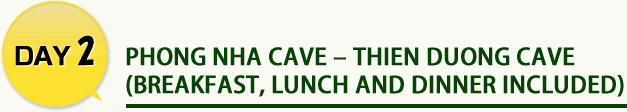 PHONG NHA Cave – THIEN DUONG Cave (Breakfast, lunch and dinner included)