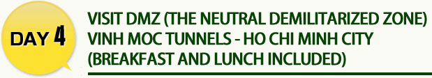 Visit DMZ (the neutral demilitarized zone) Vinh Moc Tunnels - Ho Chi Minh city (Breakfast and lunch included)