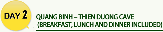 QUANG BINH – THIEN DUONG Cave (Breakfast, lunch and dinner included)